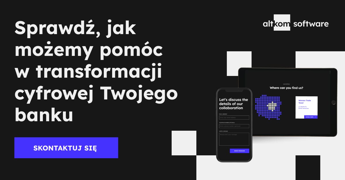 Baner promujący cyfrową transformację banków – wezwanie do kontaktu z Altkom Software w sprawie wdrożenia nowoczesnych rozwiązań IT dla sektora finansowego.